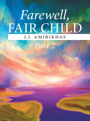 cover image of Farewell, Fair Child, Part 2